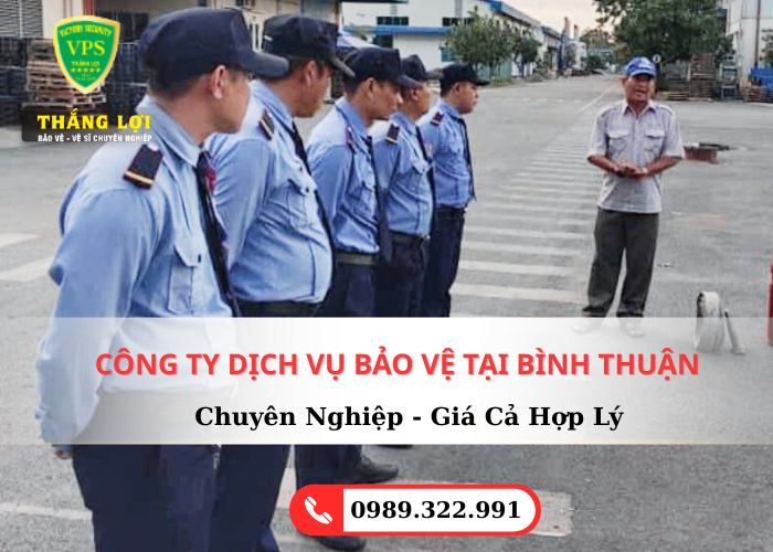 Công Ty Dịch Vụ Bảo Vệ Tại Bình Thuận